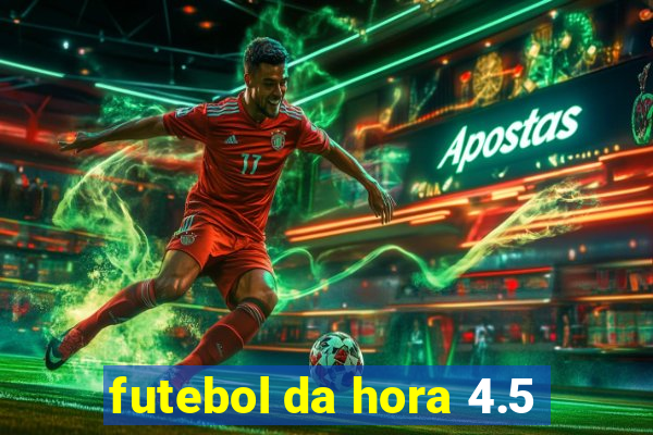 futebol da hora 4.5